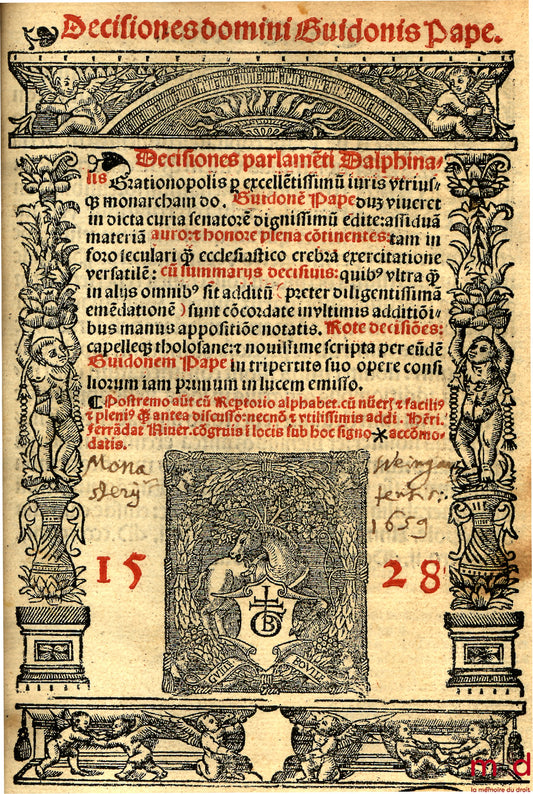 PAPE (Guido) – DECISIONES PARLAMENTI DALPHINATIS GRATIONOPOLIS (…) CUM ADDITIONIBUS ANTONII RAMBAUDI, JOHANNIS DE GRADIBUS, HENRICI FERRANDAT
