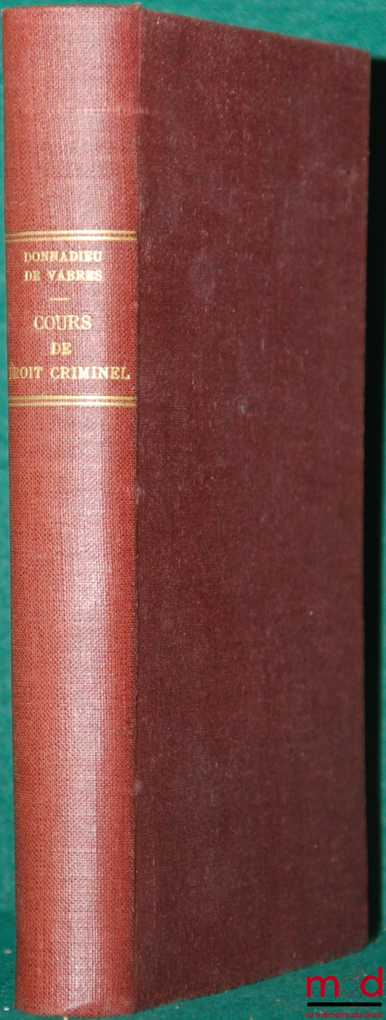 DONNEDIEU DE VABRES (H.) – COURS DE DROIT CRIMINEL, 2ème année, 1933-1934