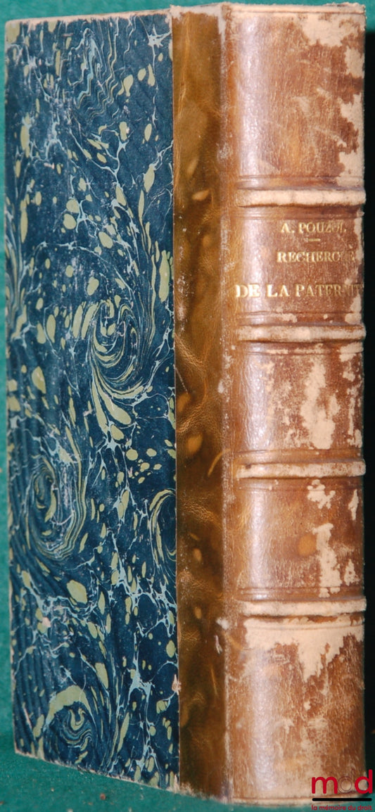 POUZOL (Abel) – LA RECHERCHE DE LA PATERNITÉ, ÉTUDE CRITIQUE DE SOCIOLOGIE ET DE LÉGISLATION COMPARÉE