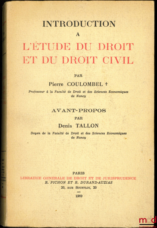 COULOMBEL (Pierre) – INTRODUCTION À L’ÉTUDE DU DROIT ET DU DROIT CIVIL, avant-propos par Denis Tallon