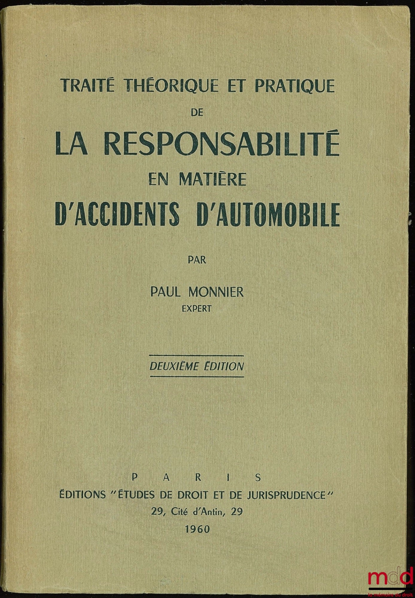 MONNIER (Paul) – TRAITÉ THÉORIQUE ET PRATIQUE DE LA RESPONSABILITÉ EN MATIÈRE D’ACCIDENTS AUTOMOBILE, 2ème éd.