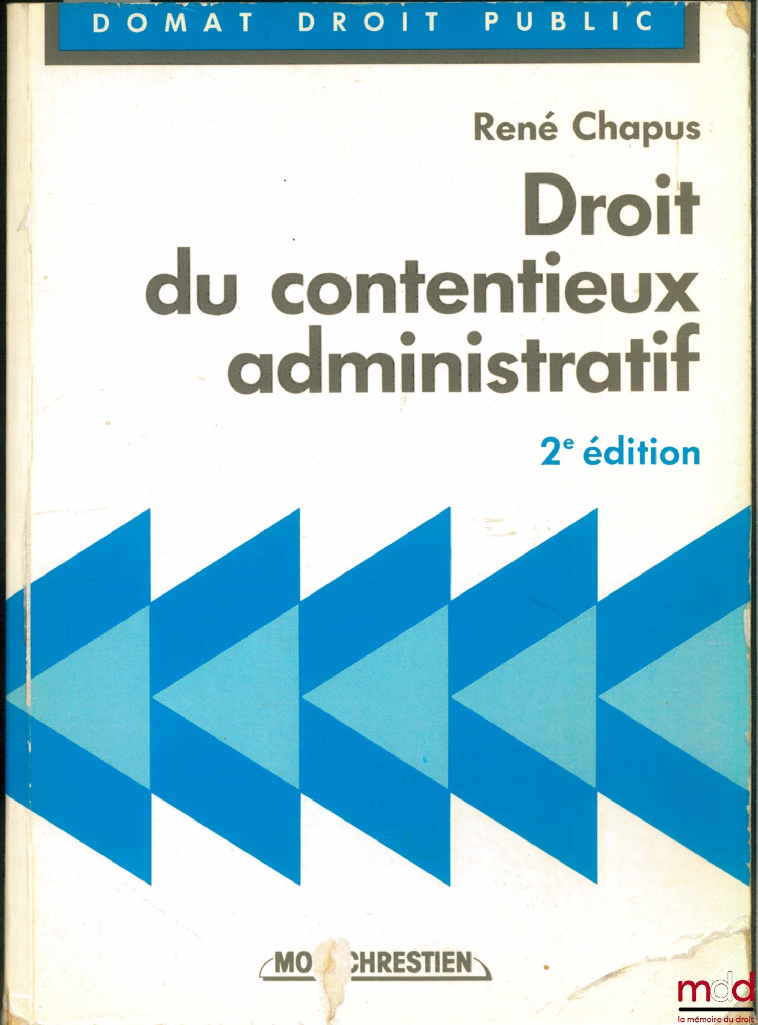 CHAPUS (René) – DROIT DU CONTENTIEUX ADMINISTRATIF, 2ème éd.