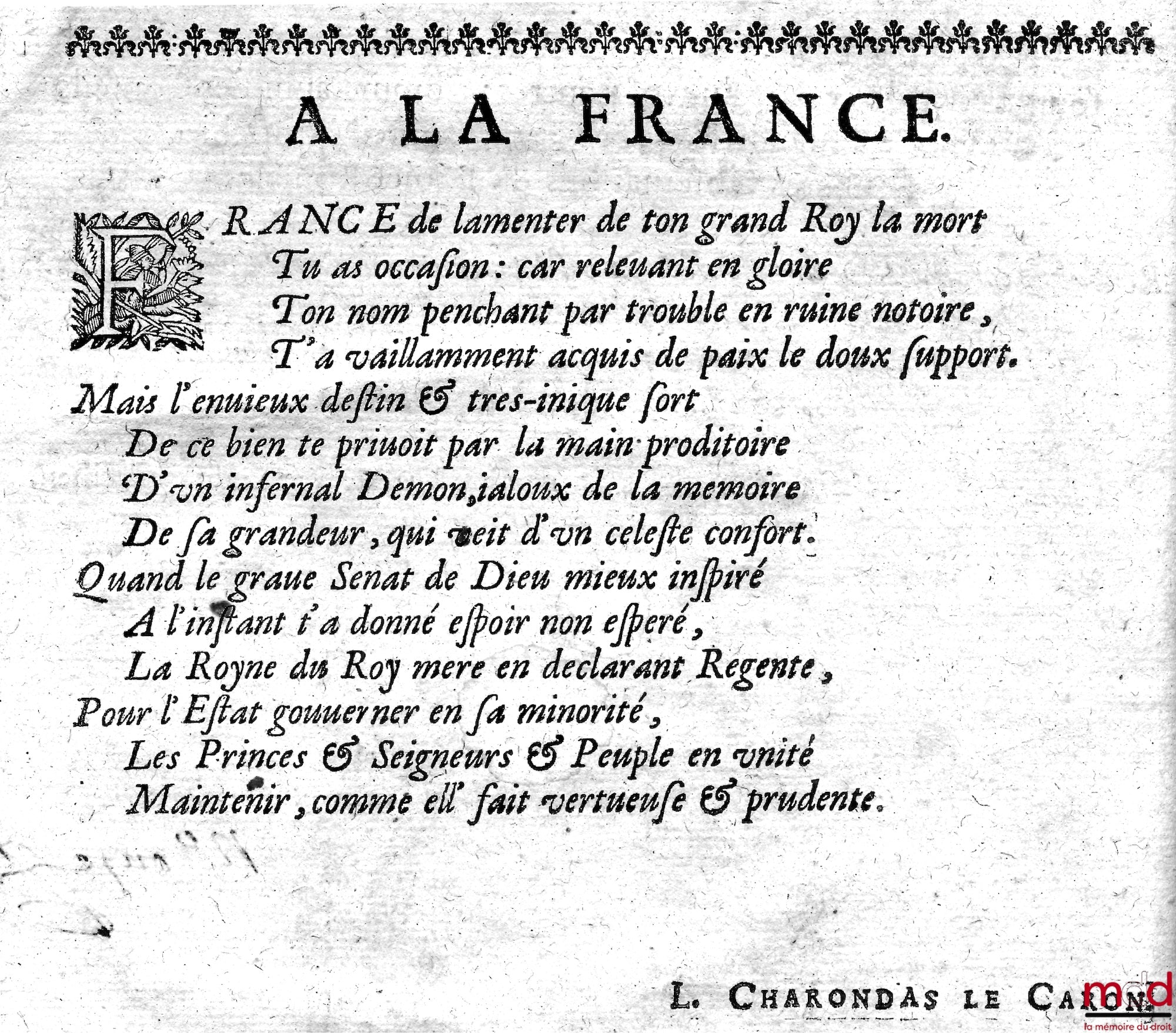 CHARONDAS LE CARON (Louis) – RESPONSES ET DECISIONS DU DROICT FRANÇOIS, revues, corrigées et augmentées et RÉSOLUTIONS DE PLUSIEURS NOTABLES, CÉLÈBRES ; ILLUSTRES QUESTIONS DE DROICT, TANT ROMAIN QUE FRANÇOIS, COUSTUMES ET PRACTIQUES, JUGÉES PAR ARRESTS D
