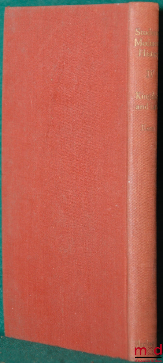 KERN (Fritz) (traduit par S. B. Chrimes) – KINGSHIP AND LAW IN THE MIDDLE AGES : I - THE DIVINE RIGHT OF KINGS AND THE RIGHT OF RESISTANCE IN THE EARLY MIDDLE AGES ; II - LAW AND CONSTITUTION IN THE MIDDLE AGES, coll. Studies in Mediaeval History, t. IV