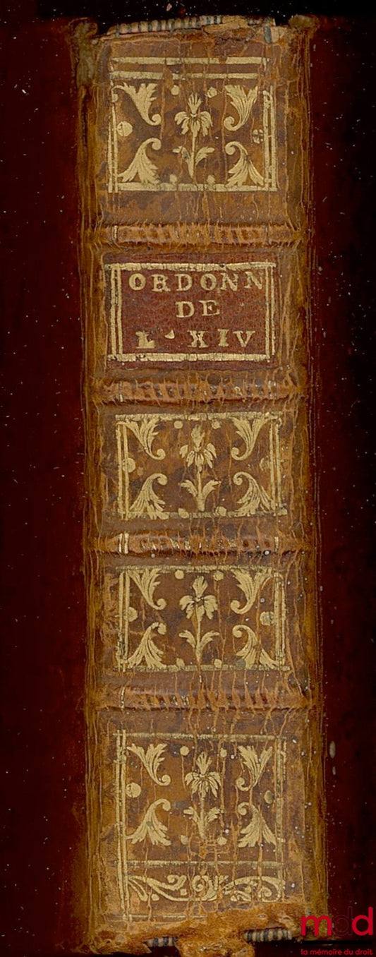 ORDONNANCES DE LOUIS XIV, ROY DE FRANCE ET DE NAVARRE, DU MOIS DE MAY 1680 PORTANT RÈGLEMENT SUR LE FAIT DES GABELLES, suivi de ORDONNANCE DE LOUIS XIV, ROI DE FRANCE ET DE NAVARRE PORTANT RÈGLEMENT SUR PLUSIEURS DROITS DE SES FERMES ET SUR TOUS EN GÉNÉRA