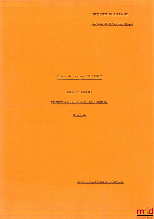 BILLAUDOT – COURS D’ADMINISTRATION LOCALE ET RÉGIONALE, Travaux dirigés, maîtrise, année 1982-1983