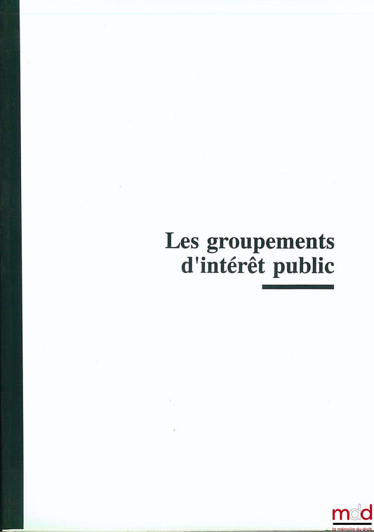 [GIP], Conseil d’État – LES GROUPEMENTS D’INTÉRÊT PUBLIC