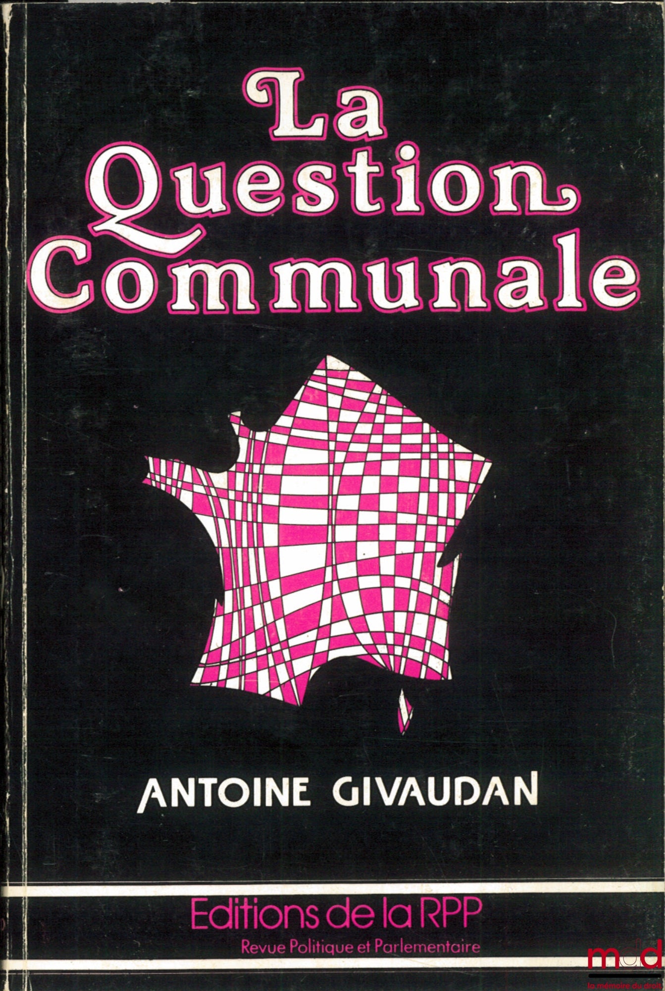 GIVAUDAN (Antoine) – LA QUESTION COMMUNALE