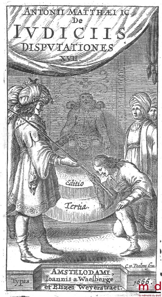 MATTHÆUS (Anton) – DE JUDICIIS DISPUTATIONES SEPTENDECIM, 3ème éd.