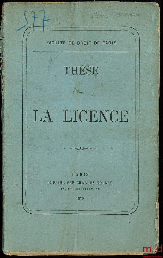 LÉVIS-MIREPOIX (Gaston-Gustave-Marie-Victurnen de) – USUFRUCTUARIUS QUEMADMODUM CAVEAT (Droit romain) ; DES OBLIGATIONS DE L’USUFRUITIER (Droit civil français)